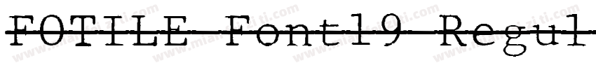 FOTILE Font19 Regul字体转换